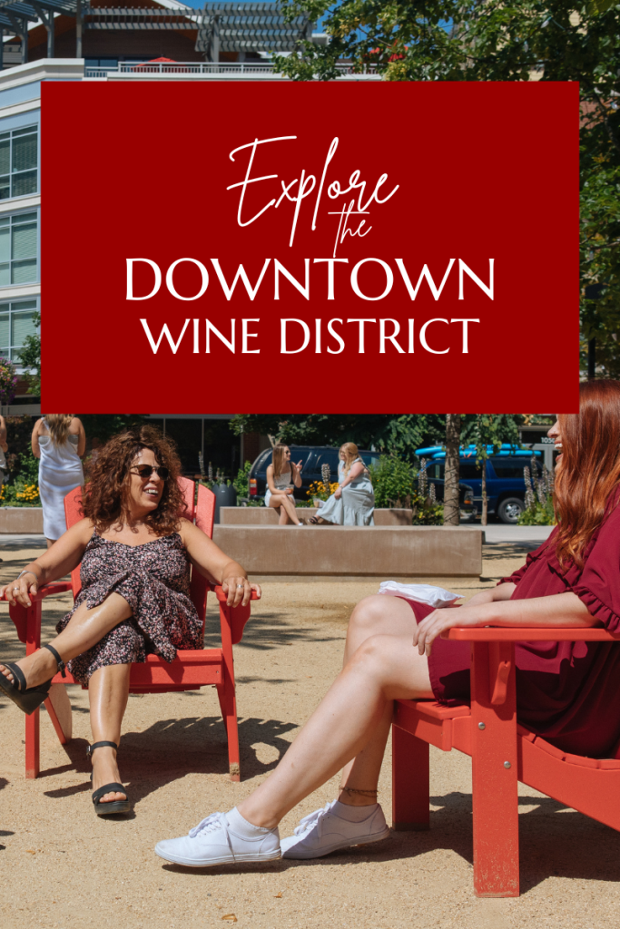 Explore the Downtown Wine District