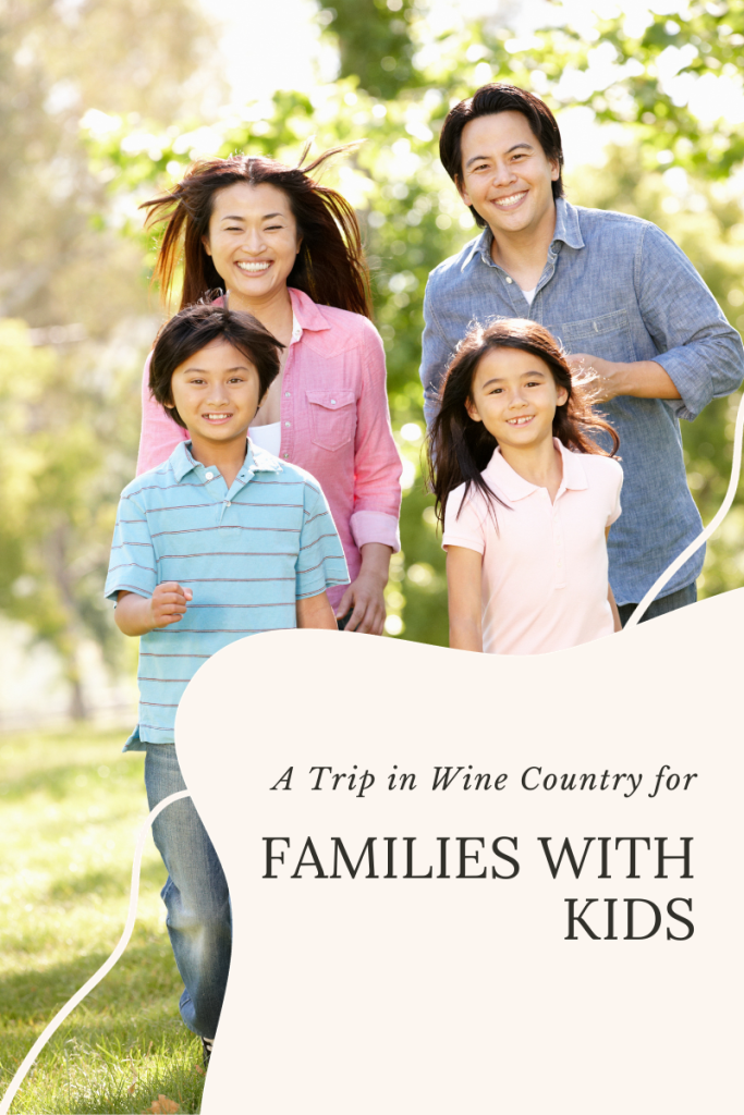 A trip in wine country for families with kids