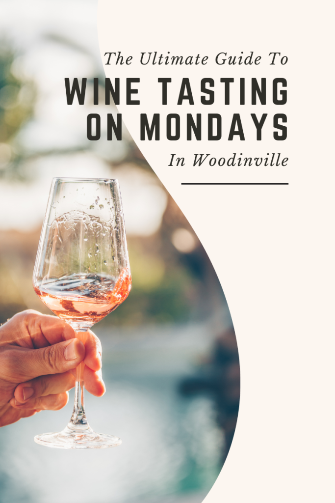 The Ultimate Guide to Wine Tasting on Mondays in Woodinville