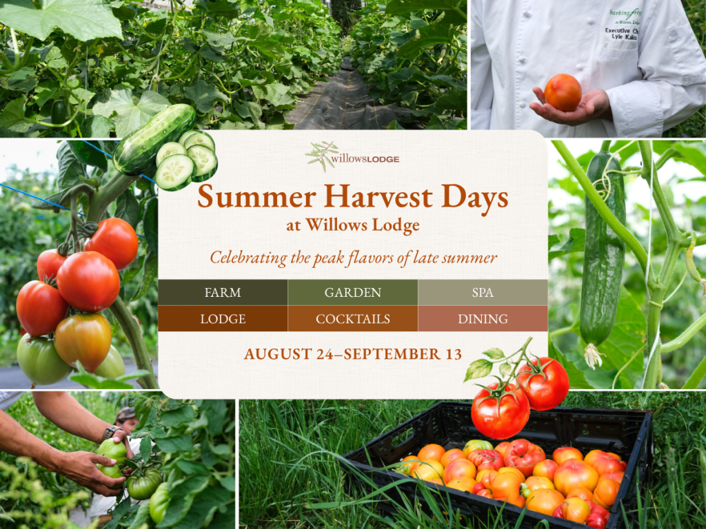 Summer Harvest Days @ Willows Lodge